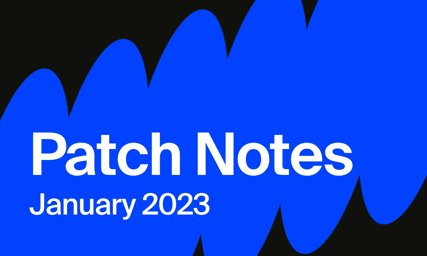 Patch Notes: January 2023