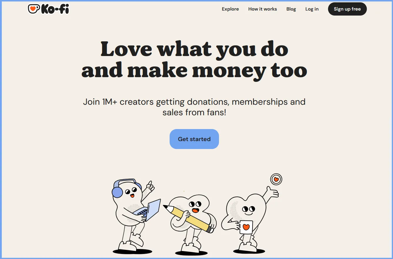 Ko-fi front page saying love what you do and make money